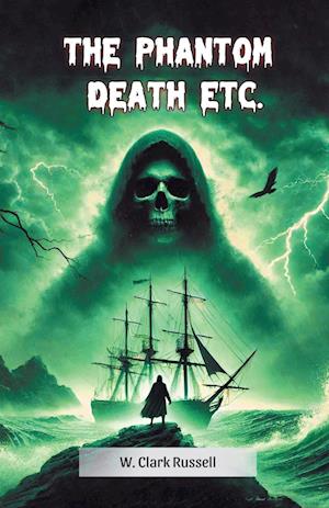 Cover for W Clark Russell · The Phantom Death Etc (Edition2024) (Paperback Book) (2024)