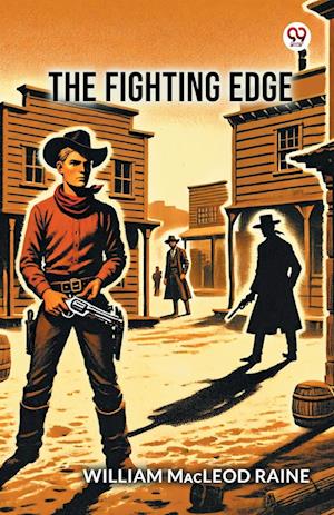Cover for William MacLeod Raine · The Fighting Edge (Edition1) (Paperback Book) (2025)