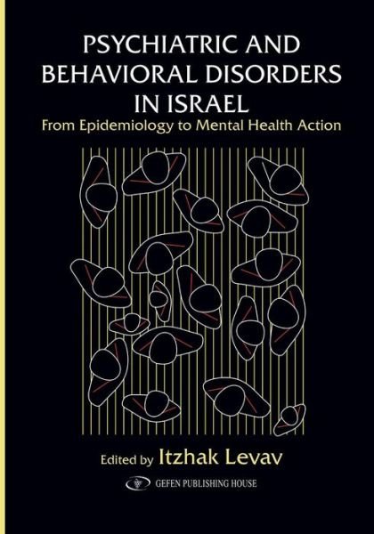 Cover for M D and Adjunct Professor Itzhak Levav · Psychiatric and Behavioral Disorders in Israel (Paperback Book) (2009)
