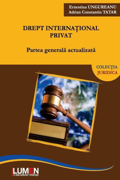 Cover for Ernestina Ungureanu · Drept International Privat: Partea Generala Actualizata (Paperback Book) [Romanian edition] (2014)