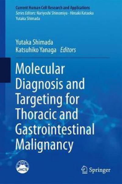 Molecular Diagnosis and Targeting for Thoracic and Gastrointestinal Malignancy - - Livros - Springer Verlag, Singapore - 9789811064685 - 13 de dezembro de 2017