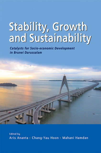 Cover for Stability, Growth and Substainability: Catalysts for Socio-Economic Development in Brunei Darussalam (Paperback Book) (2023)