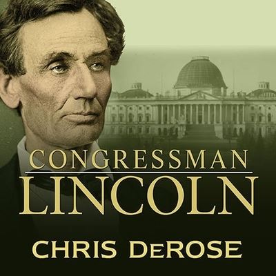 Cover for Chris Derose · Congressman Lincoln (CD) (2013)