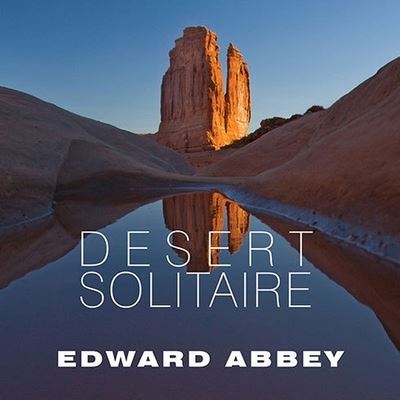 Desert Solitaire - Edward Abbey - Música - TANTOR AUDIO - 9798200084685 - 19 de dezembro de 2011