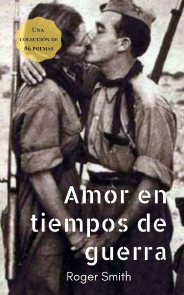 Cover for Roger Smith · Amor en tiempos de guerra (Paperback Book) (2022)