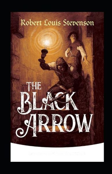 Cover for Robert Louis Stevenson · The Black Arrow Annotated (Paperback Book) (2022)