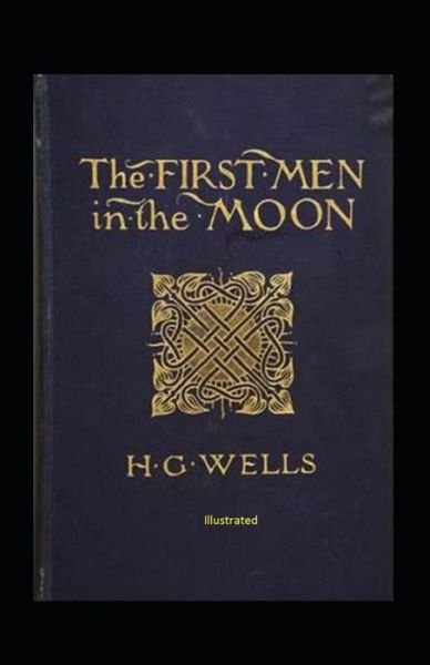 Cover for H G Wells · The First Men in The Moon Illustrated (Paperback Book) (2021)