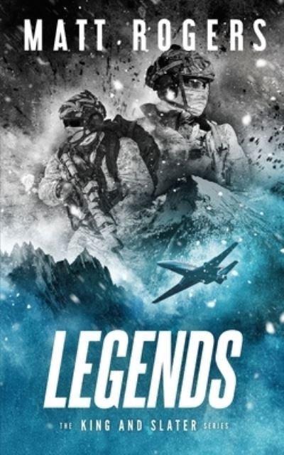Cover for Matt Rogers · Legends: A King &amp; Slater Thriller (Pocketbok) (2021)