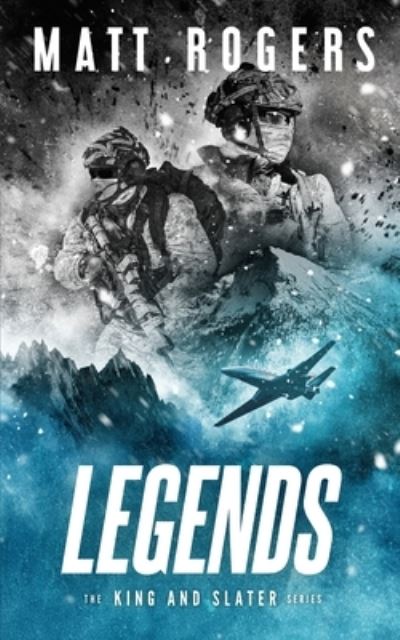 Cover for Matt Rogers · Legends: A King &amp; Slater Thriller (Paperback Book) (2021)