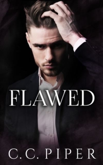 Cover for C C Piper · Flawed: A Dark Billionaire Romance - The Billionaire's Secret Club (Paperback Book) (2021)