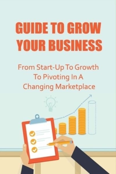Cover for Elva Vanwinkle · Guide To Grow Your Business (Paperback Bog) (2021)