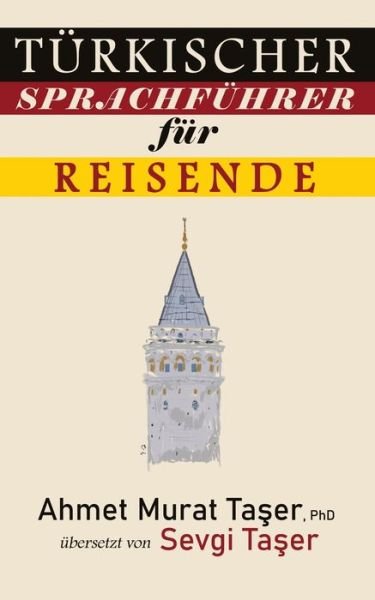 Cover for Ta&amp;#351; er, Ahmet Murat · Turkischer Sprachfuhrer fur Reisende (Taschenbuch) (2020)