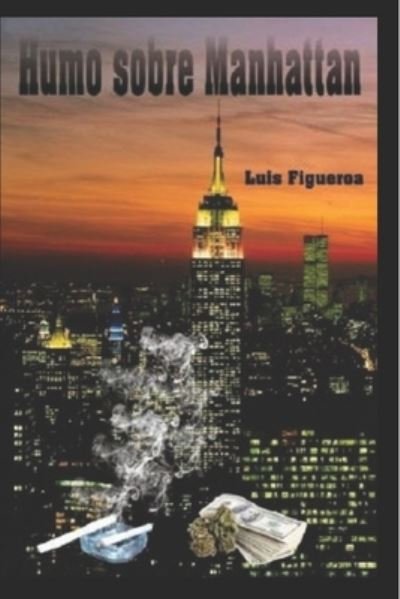Cover for Luis Figueroa · Humo Sobre Manhattan (Paperback Book) (2016)