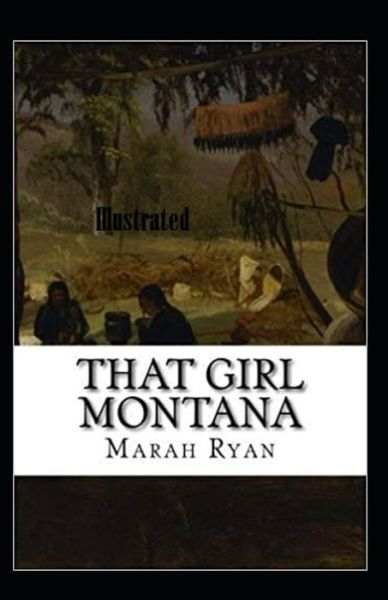 Cover for Marah Ellis Ryan · That Girl Montana Illustrated (Paperback Book) (2021)