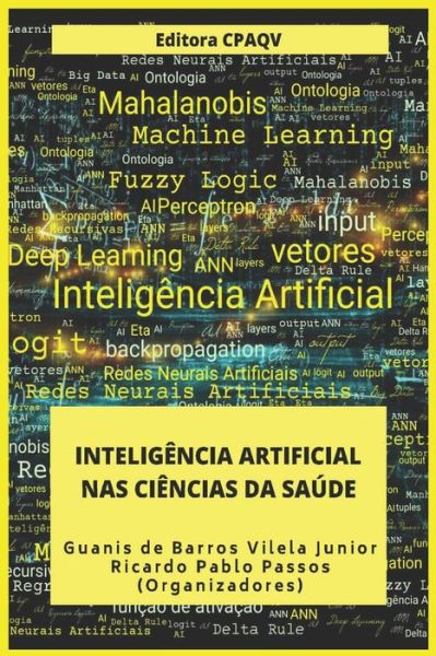 Cover for Guanis de Barros Vilela Junior · Inteligencia Artificial NAS Ciencias Da Saude (Paperback Book) (2020)