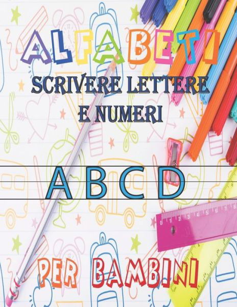 Cover for Kind Book · Alfabeti Scrivere Lettere E Numeri Per Bambini (Pocketbok) (2020)