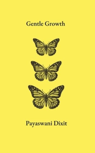 Cover for Payaswani Dixit · Gentle Growth (Taschenbuch) (2020)