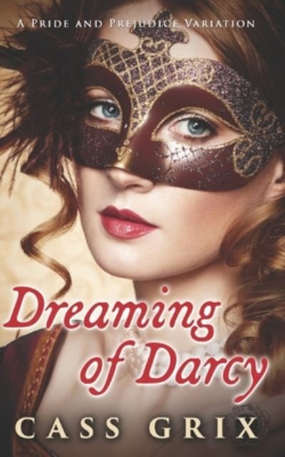 Cover for Cass Grix · Dreaming of Darcy (Paperback Book) (2020)