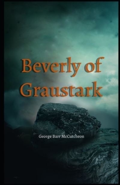 Cover for George Barr McCutcheon · Beverly of Graustark Illustrated (Paperback Book) (2021)