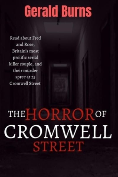 Gerald Burns · The Horror of Cromwell Street (Paperback Book) (2021)