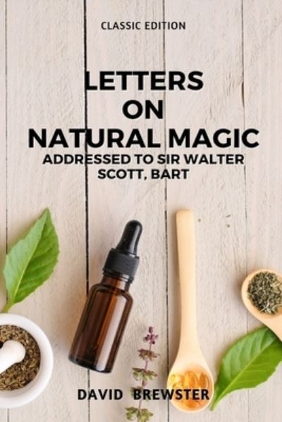 Cover for David Brewster · Letters On Natural Magic Addressed to Sir Walter Scott, Bart. (Paperback Book) (2021)