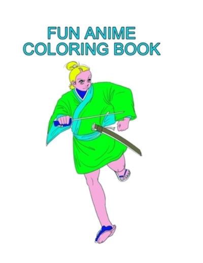 Cover for Kambiz Mostofizadeh · Fun Anime Coloring Book (Pocketbok) (2021)