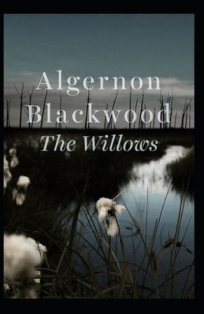 Cover for Algernon Blackwood · The Willows Illustrated (Taschenbuch) (2021)