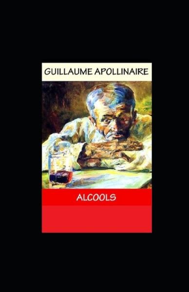 Cover for Guillaume Apollinaire · Alcools illustree (Paperback Bog) (2021)