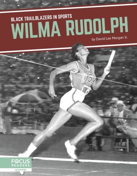 Cover for David Lee Morgan Jr. · Wilma Rudolph - Black Trailblazers in Sports (Taschenbuch) (2024)