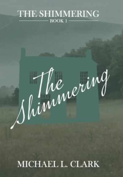 Cover for Michael L. Clark · Shimmering (Book) (2023)