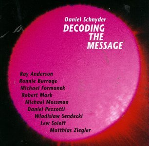 Cover for Daniel Schnyder · Decoding the Message (CD) (1997)