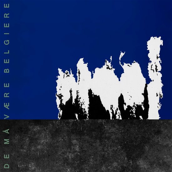 Cover for De Må Være Belgiere · Tiden Bøjer Af (LP) (2019)