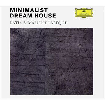 Cover for Labeque,katia &amp; Marielle · Minimalist Dream House (CD) (2018)