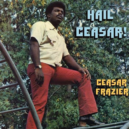 Cover for Frazier Ceasar · Hail Ceasar (180g Repress) (LP) [Limited edition] (2020)