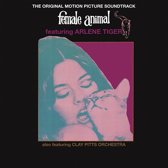 Cover for Arlene Tiger &amp; the Clay Pitts Orchestra Female Animal · The Original Soundtrack (LP) (2021)