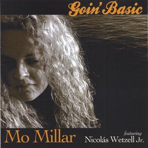 Goin Basic - Mo Millar - Música -  - 0634479210686 - 20 de diciembre de 2005