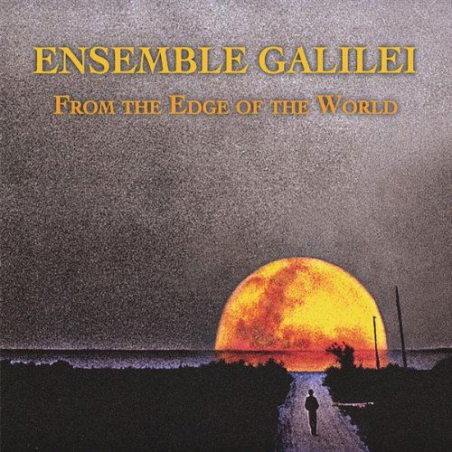 Cover for Ensemble Galilei · From the Edge of the World (CD) (2007)