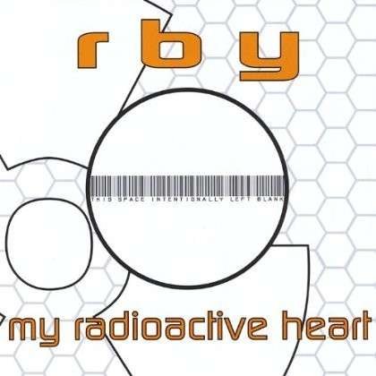 Cover for Rby · My Radioactive Heart (CD) (2011)