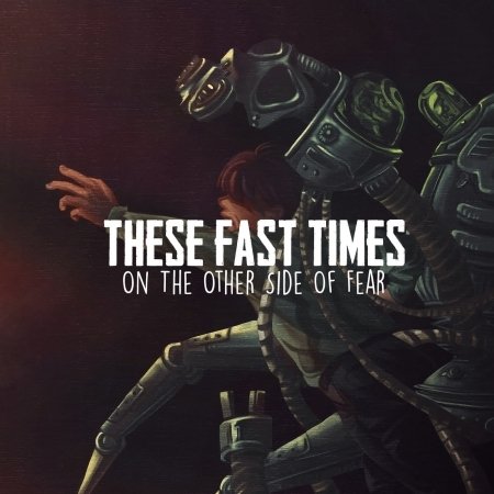 Cover for These Fast Times · On The Other Side Of Fear (CD) (2022)