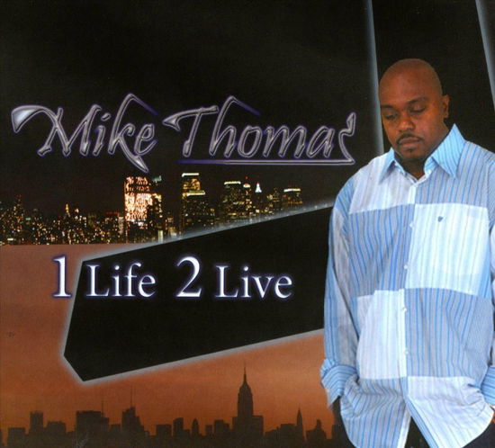 Cover for Mike Thomas · 1 Life 2 Live (CD)