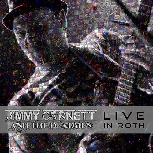 Cover for Cornett, Jimmy and the Deadmen · Live in Roth (CD) (2018)