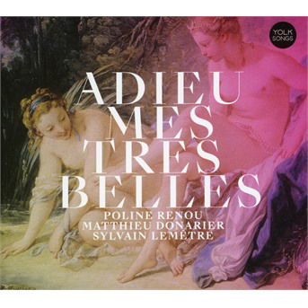 Cover for Matthieu Donarier, Sylvain Lemêtre, Poline Renou · Adieu Mes Très Belles (CD) (2018)