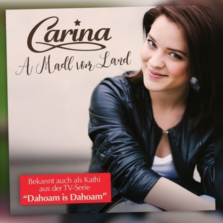 Cover for Carina · A Madl vom Land (CD) (2017)