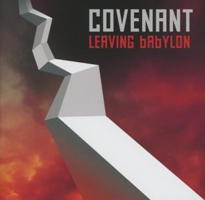 Leaving Babylon - Covenant - Musik - DEPENDENT - 4042564139686 - 9. September 2013