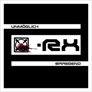 Cover for X-Rx · Unmoeglich Erregend (CD) (2007)