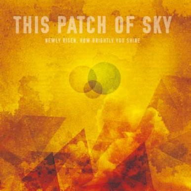 Cover for This Patch of Sky · Newly Risen How Brightly You Shine (CD) [Japan Import edition] (2012)