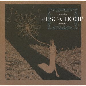 Cover for Jesca Hoop · Memories Are Now (CD) [Japan Import edition] (2017)
