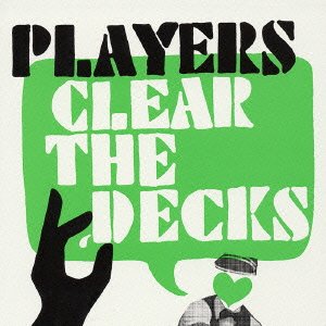Cover for Players · Clear The Decks + 3 (CD) (2004)