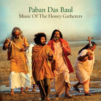 Cover for Paban Das Baul · Music of the Honey Gatherers (CD) [Japan Import edition] (2016)