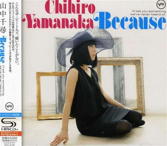 Cover for Chihiro Yamanaka · Because (Jpn) (Shm) (CD) (2012)